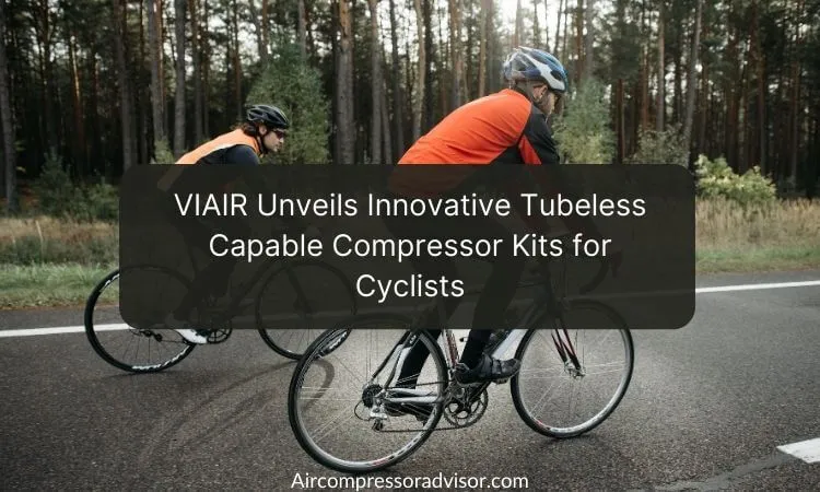 VIAIR Unveils Innovative TubeLess Capable Compressor Kits for Cyclists